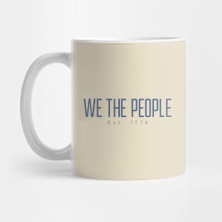 We the People - Est 1776 Mug